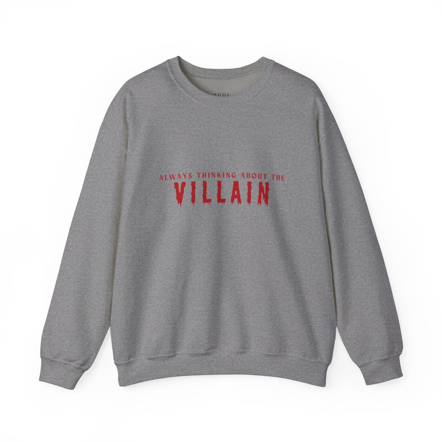 Always Thinking About The Villain Crewneck Sweatshirt