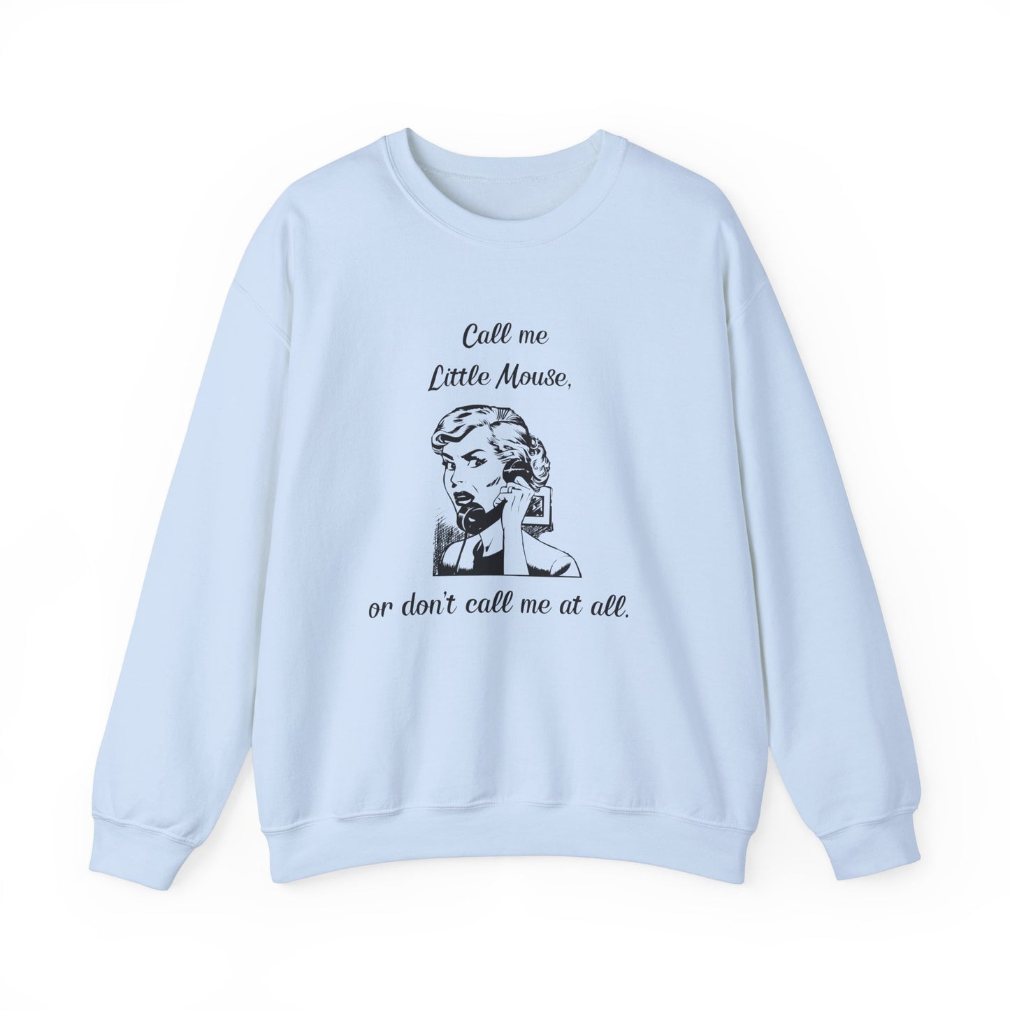 Call Me Little Mouse Crewneck *Licensed H.D. Carlton Merch*