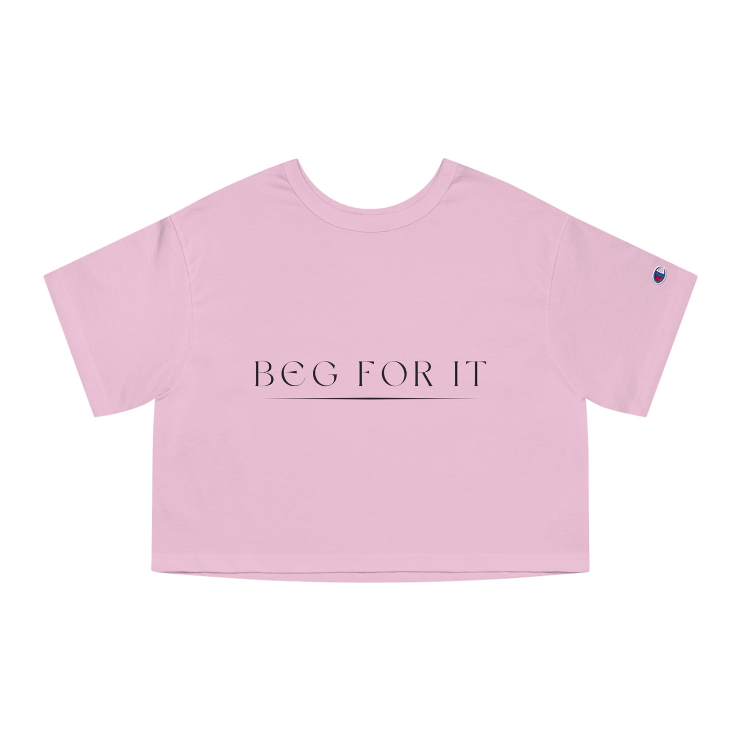 Beg For It Cropped T-Shirt