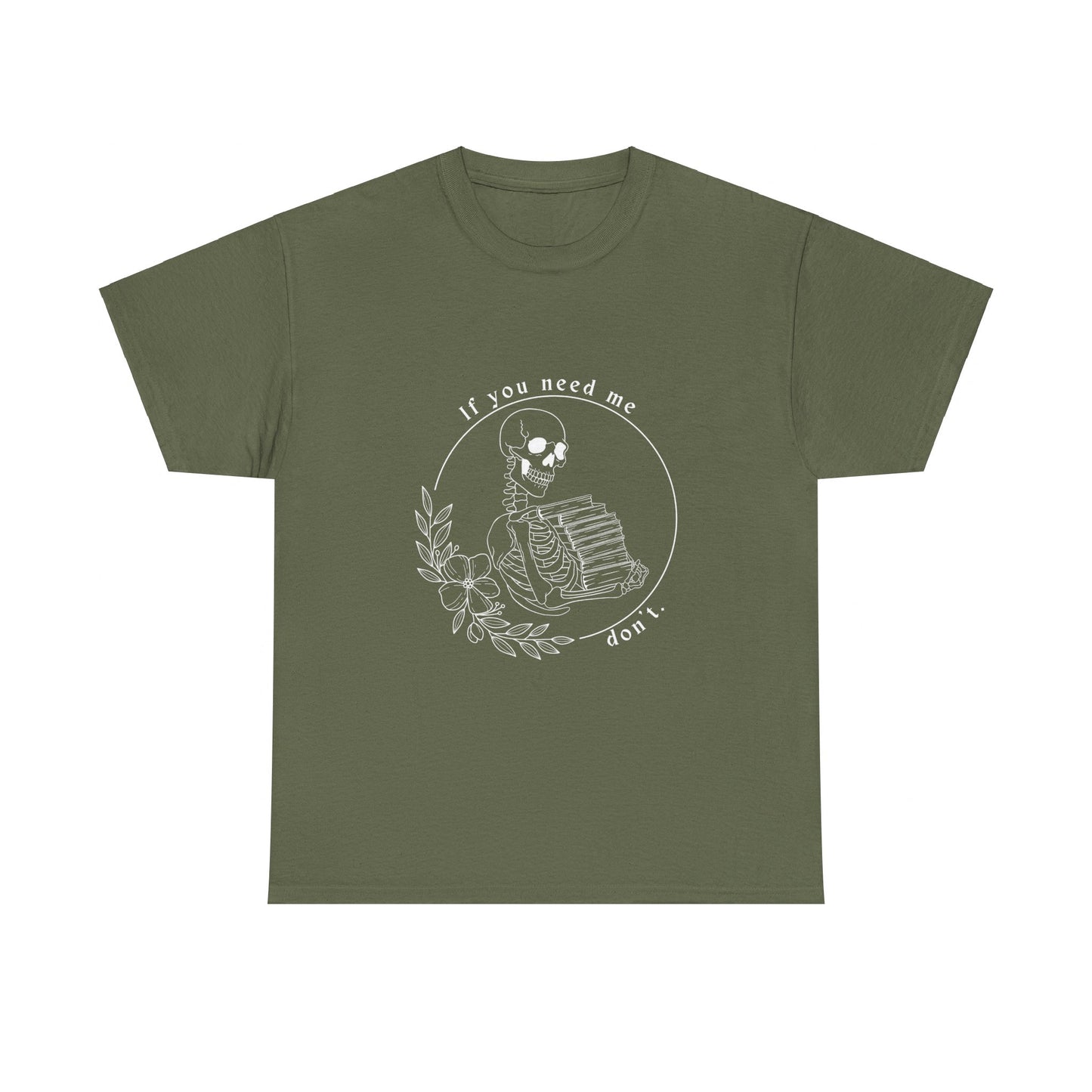 If You Need Me Don't Cotton Tee