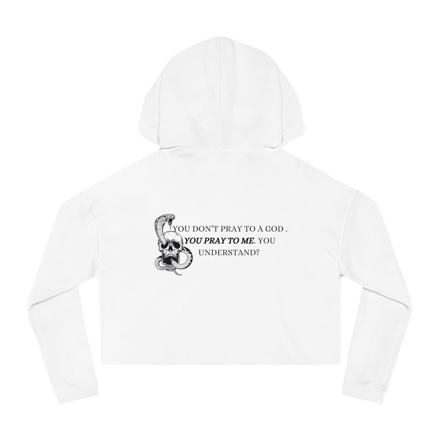 You Pray To Me Cropped Hooded Sweatshirt