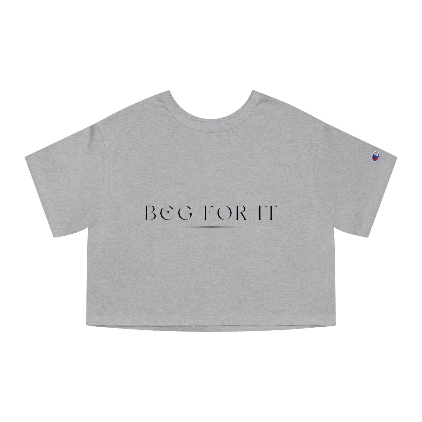 Beg For It Cropped T-Shirt