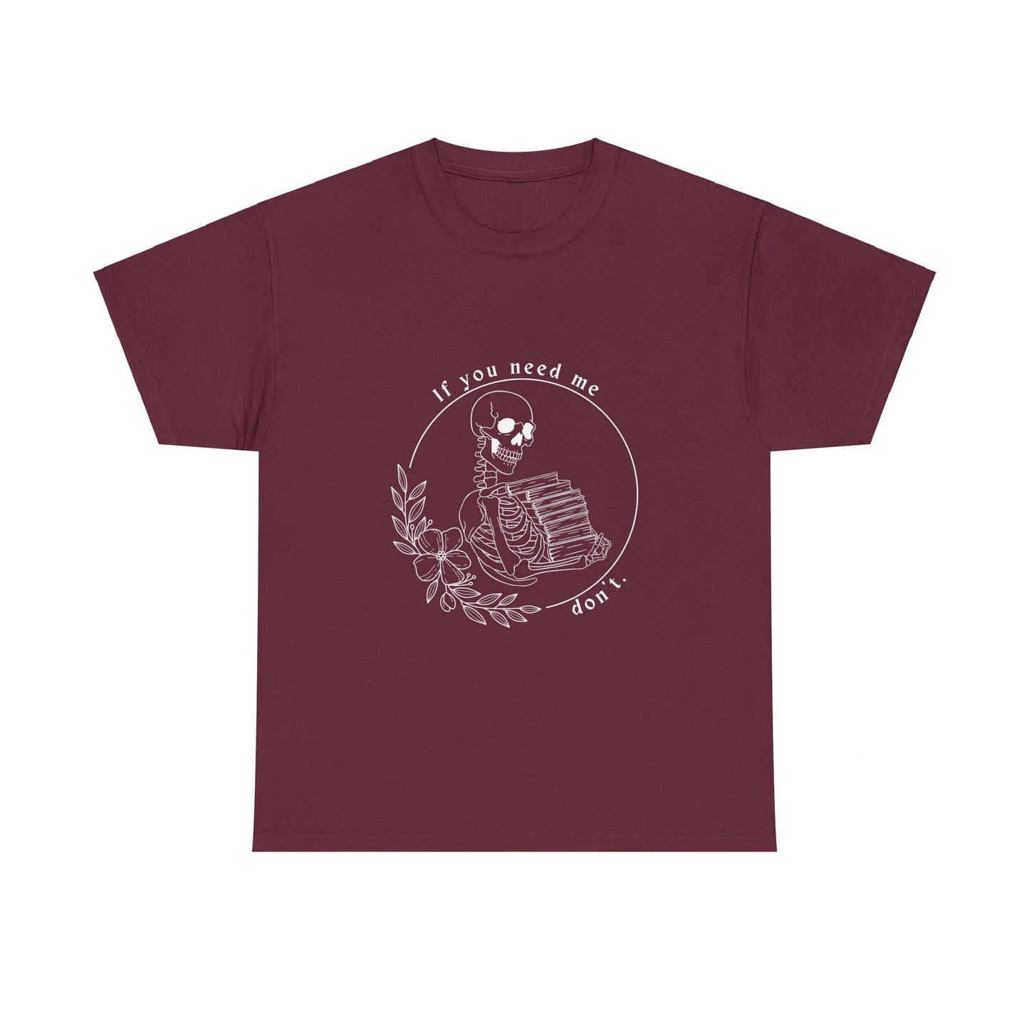 If You Need Me Don't Cotton Tee