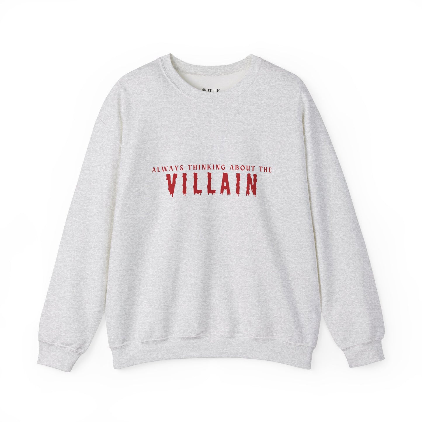 Always Thinking About The Villain Crewneck Sweatshirt