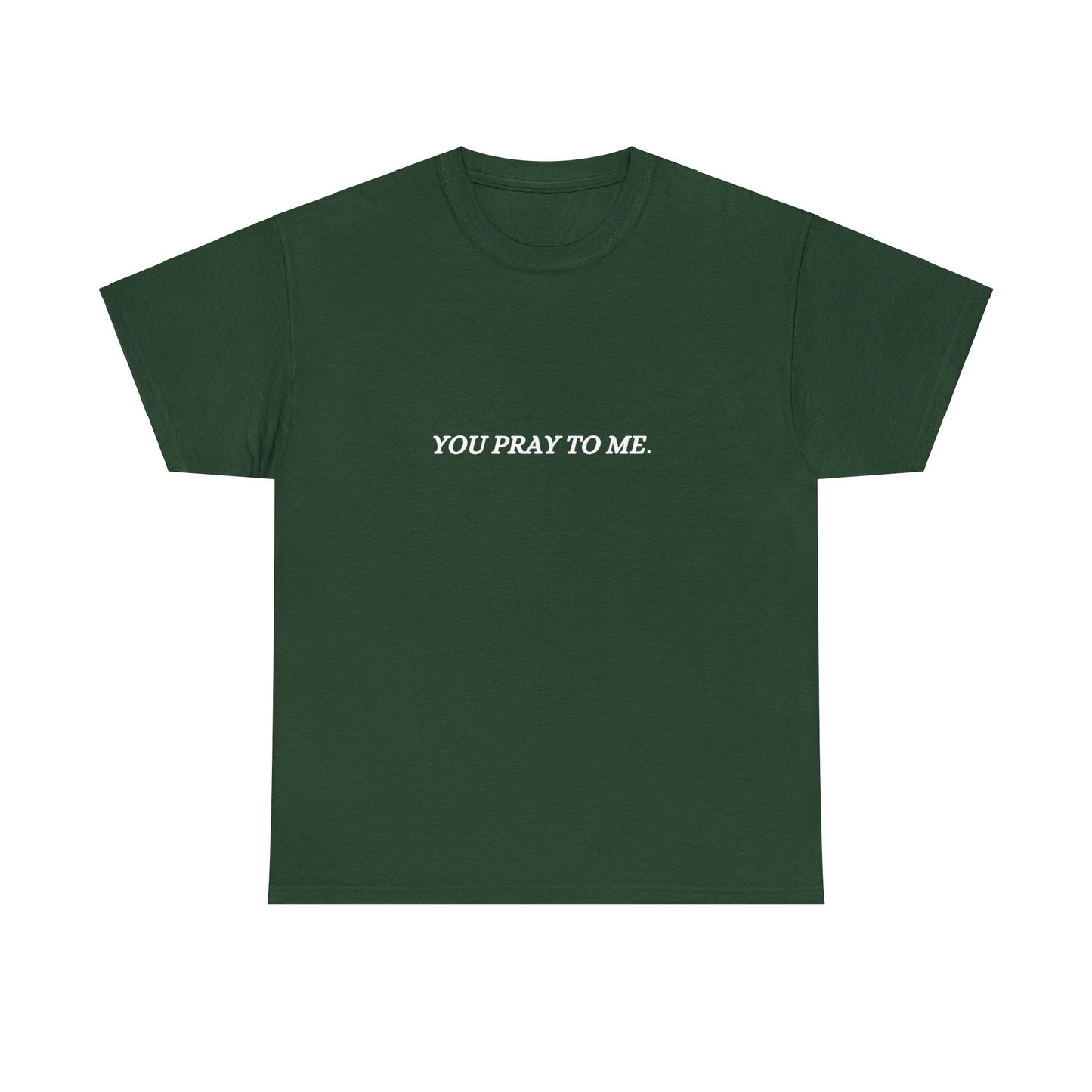 You Pray To Me Tee Shirt *Licensed Gothic Grove Merch*