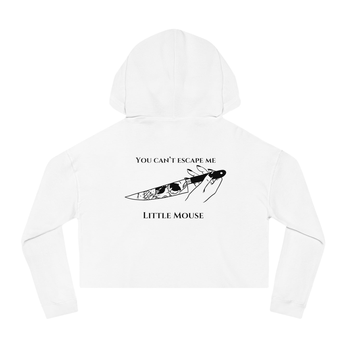 You Can't Escape Me Cropped Hooded Sweatshirt *Licensed H.D. Carlton Merch*