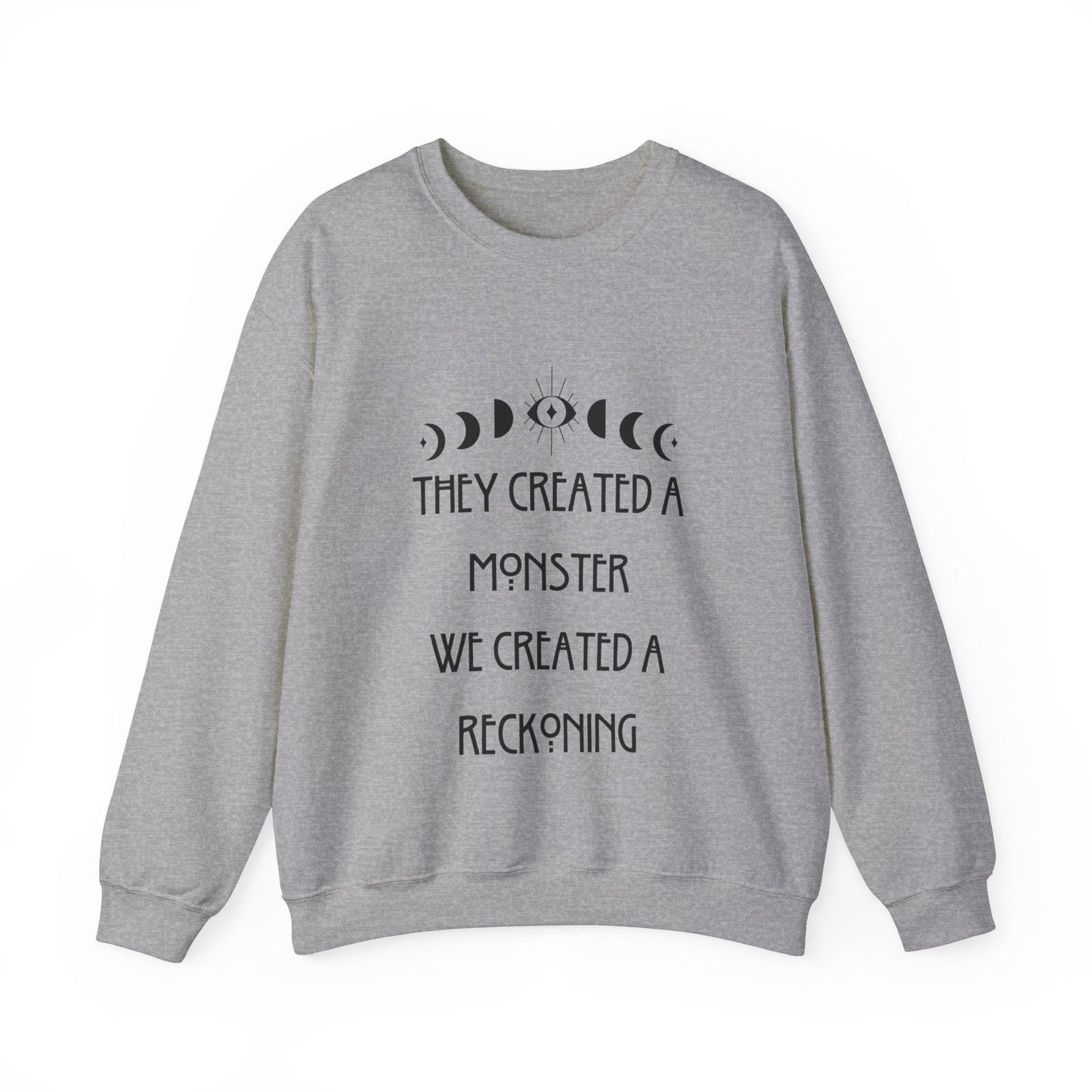 Created A Monster Crewneck Sweatshirt