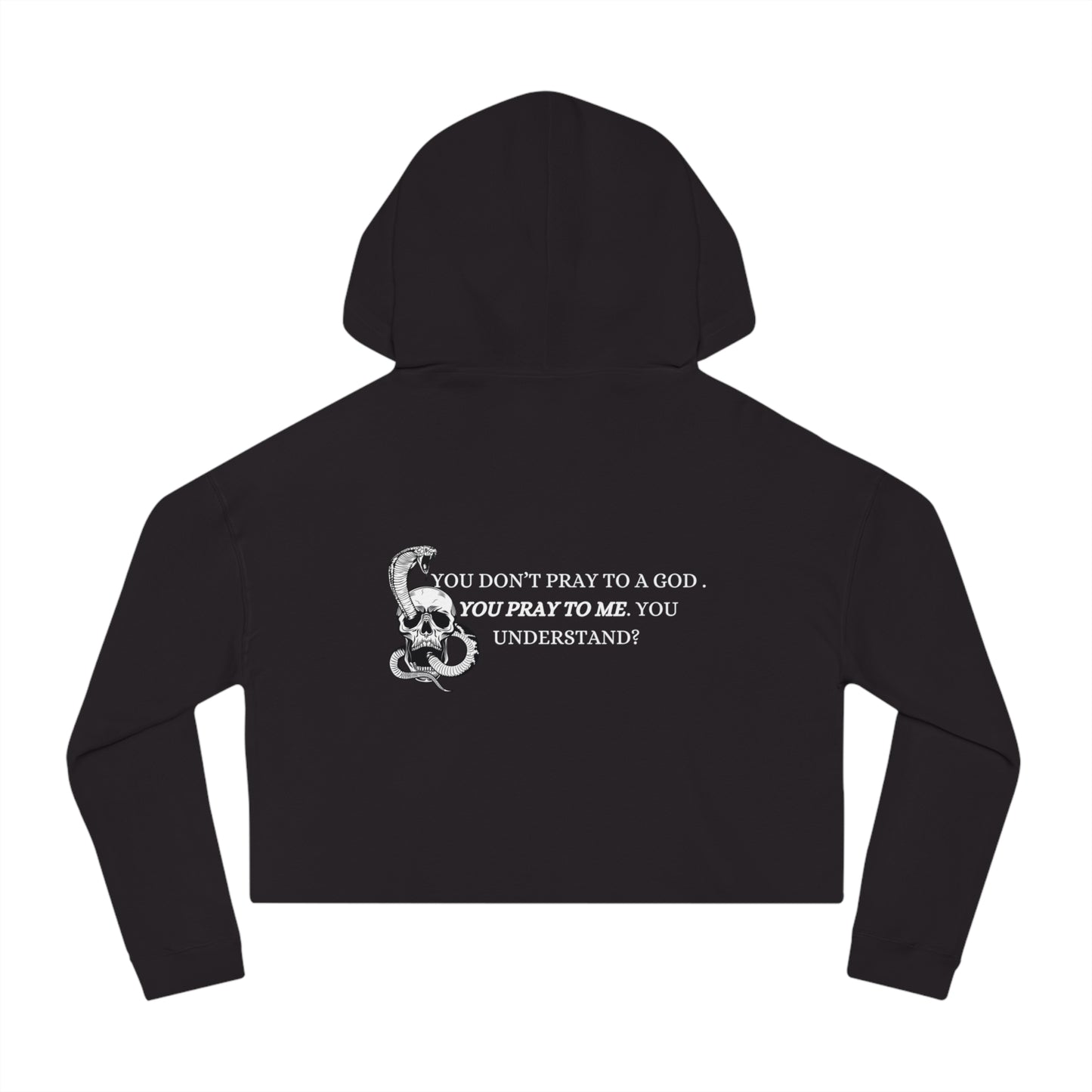 You Pray To Me Cropped Hooded Sweatshirt