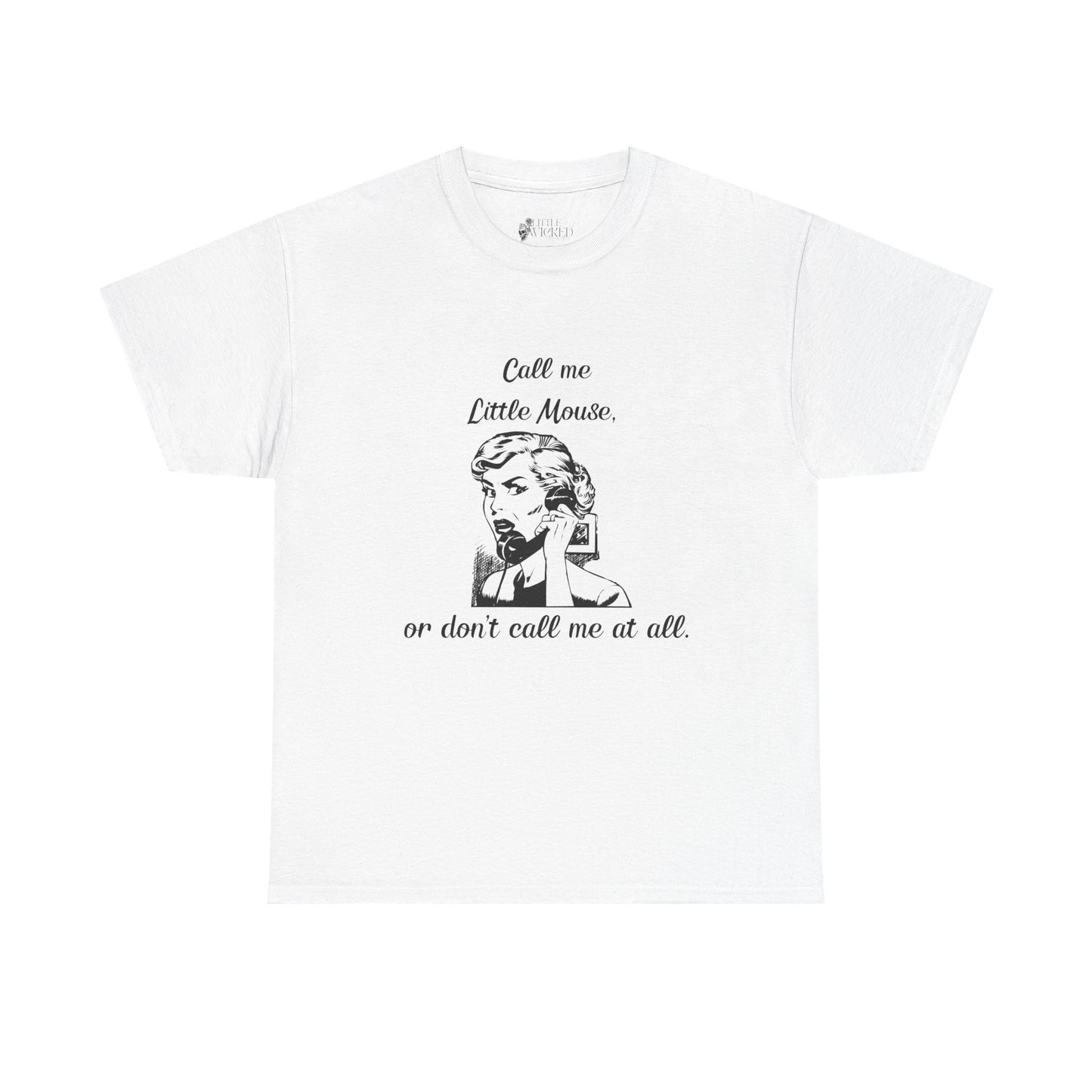Call Me Little Mouse Tee Shirt *Licensed H.D. Carlton Merch*
