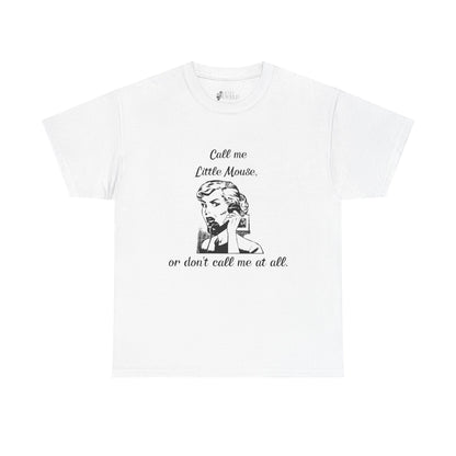 Call Me Little Mouse Tee Shirt *Licensed H.D. Carlton Merch*