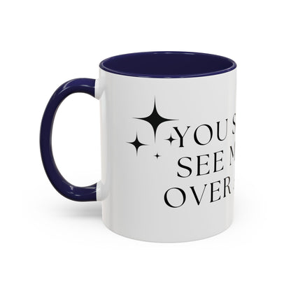You Should See Me Bent Over A Book Coffee Cup