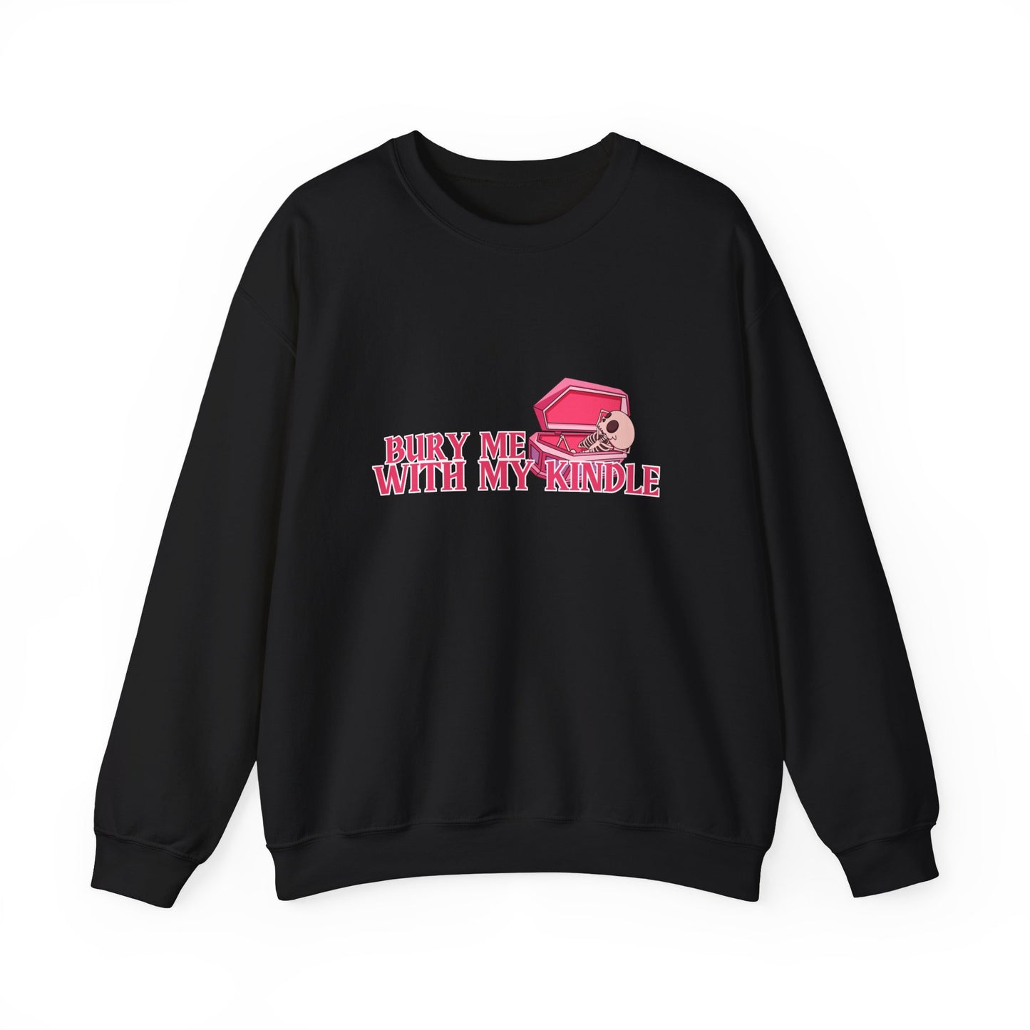 Bury Me With My Kindle Crewneck Sweatshirt