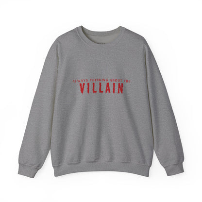 Always Thinking About The Villain Crewneck Sweatshirt