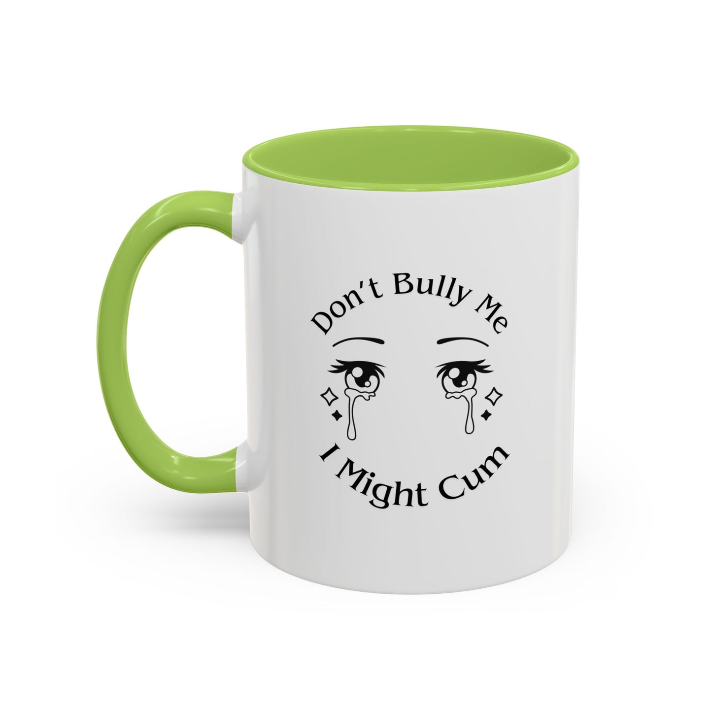 Don't Bully Me Coffee Cup