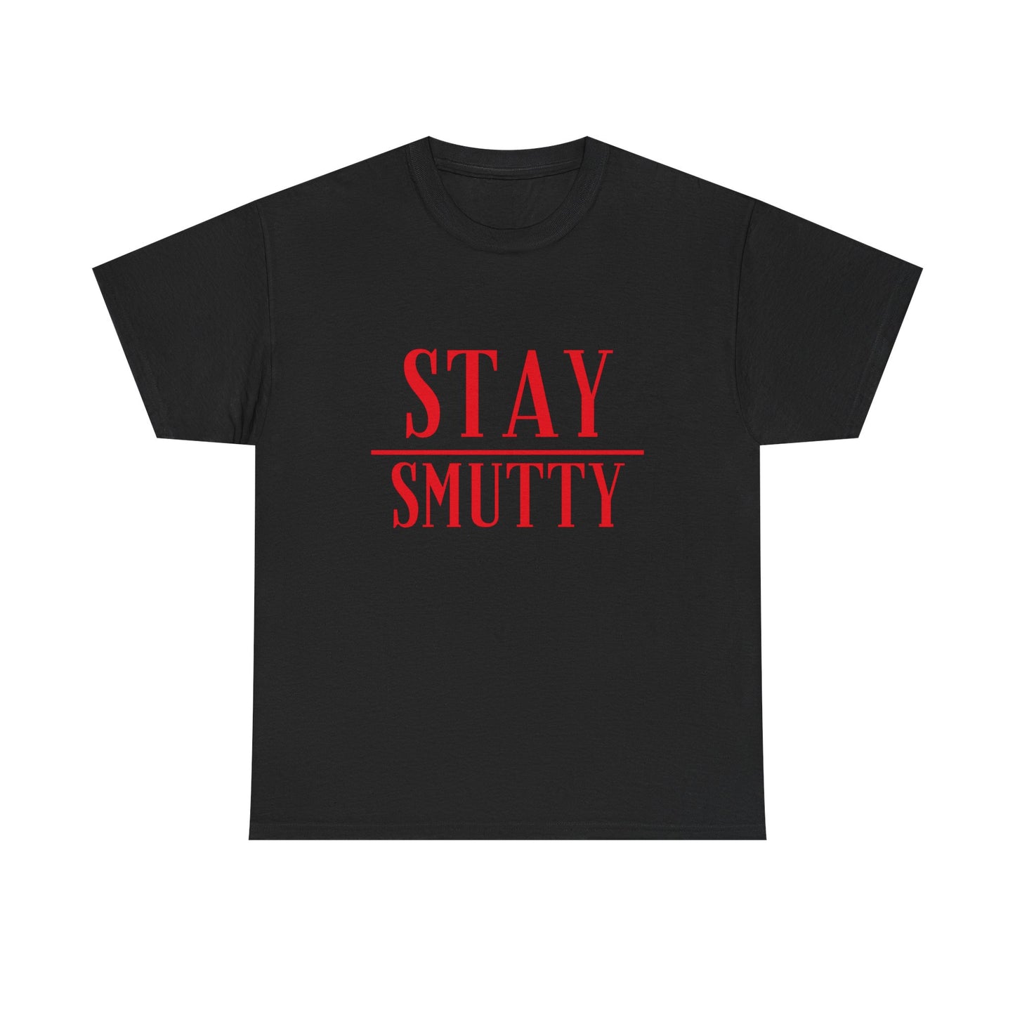Stay Smutty Tee Shirt