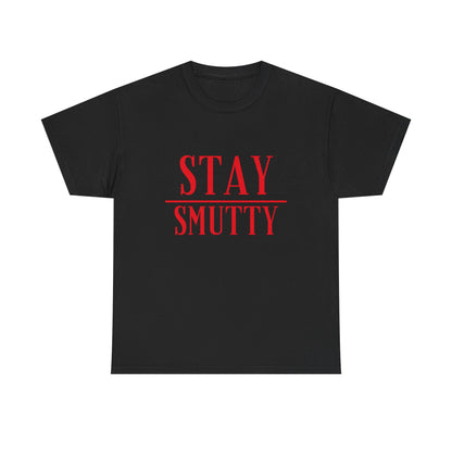 Stay Smutty Tee Shirt