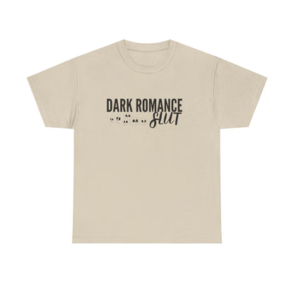 Dark Romance Slut Tee Shirt