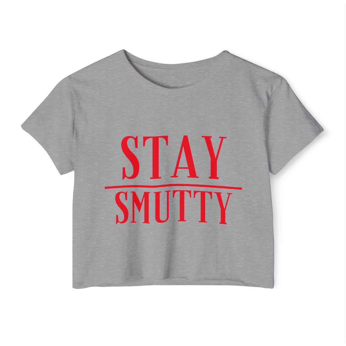 Stay Smutty Crop Top