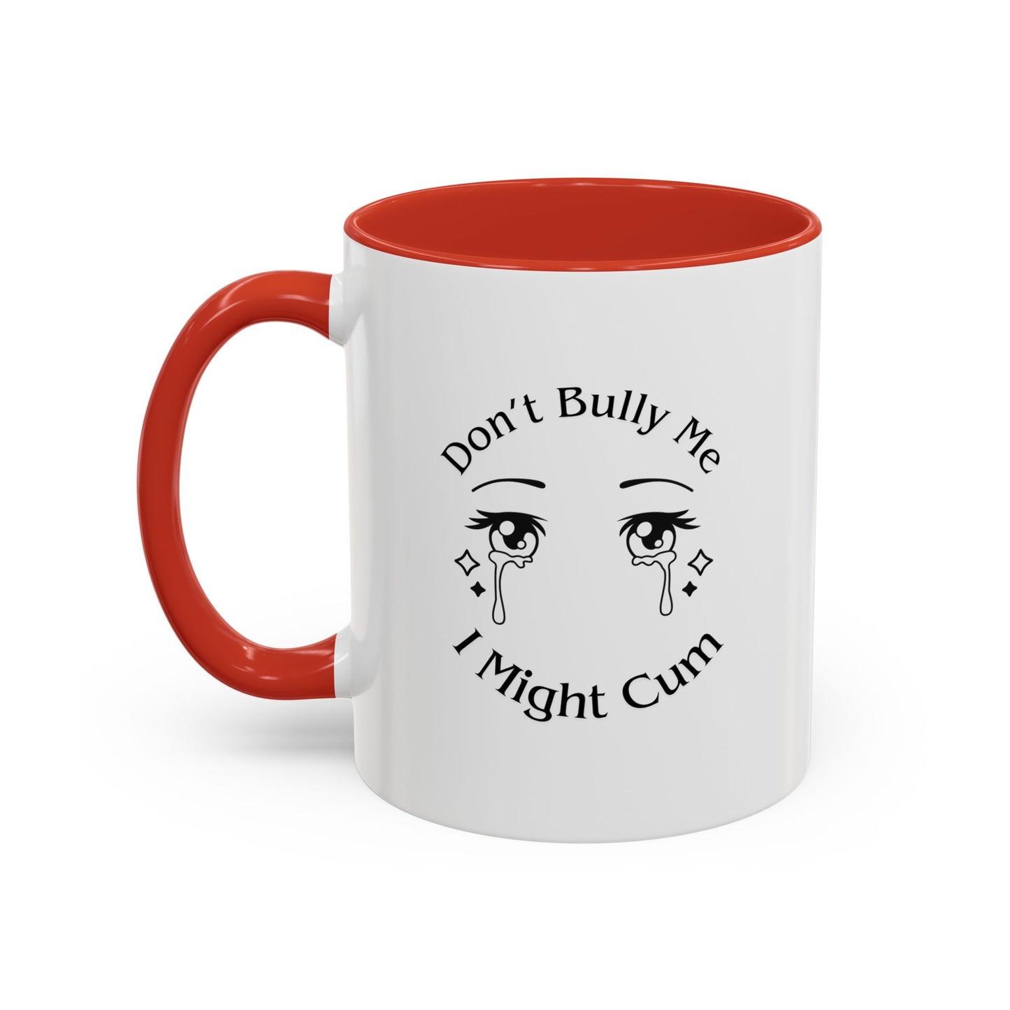 Don't Bully Me Coffee Cup