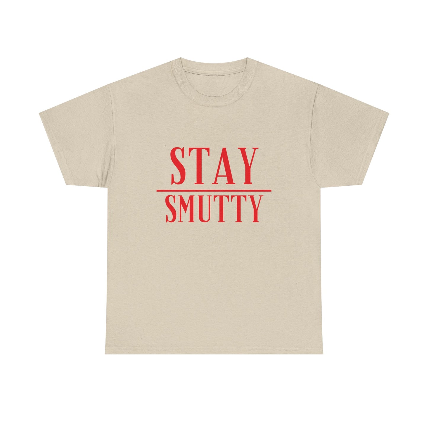Stay Smutty Tee Shirt