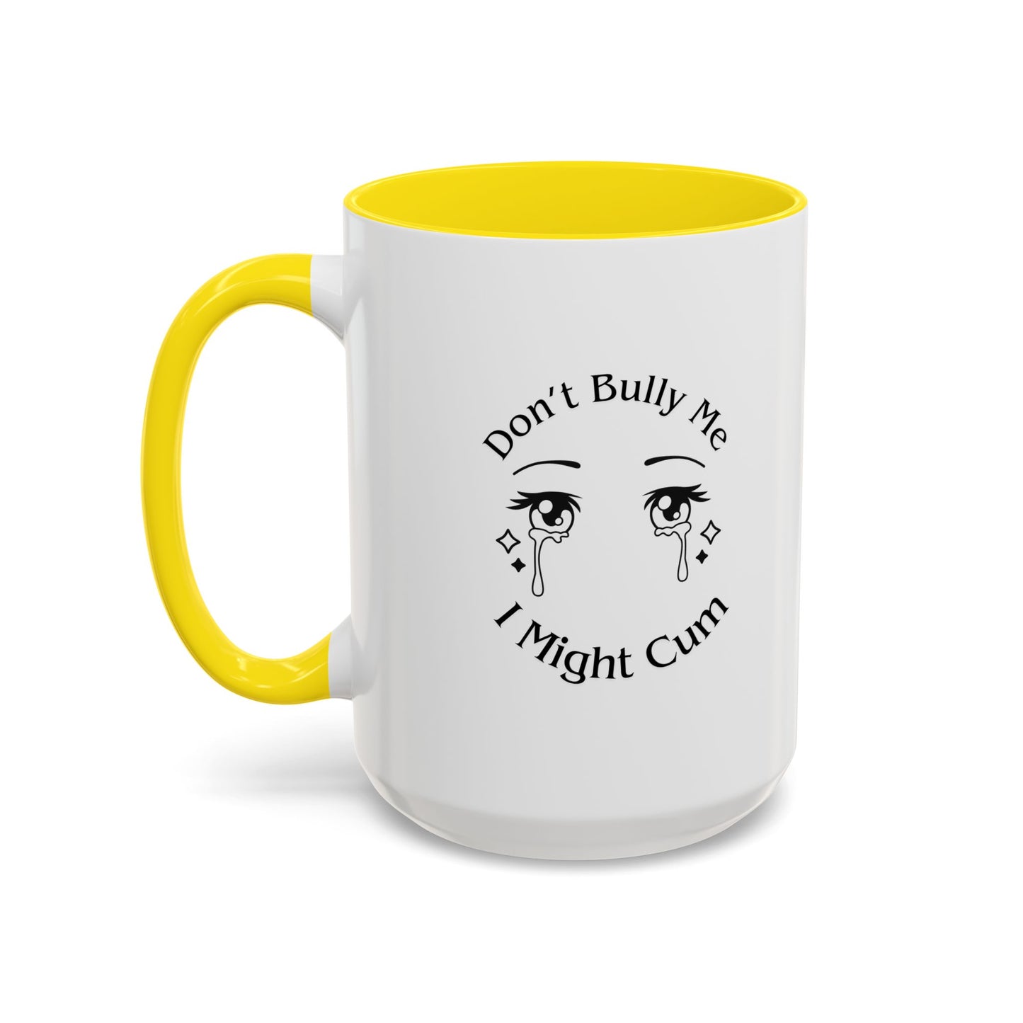 Don't Bully Me Coffee Cup