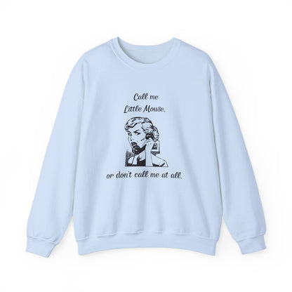 Call Me Little Mouse Crewneck *Licensed H.D. Carlton Merch*