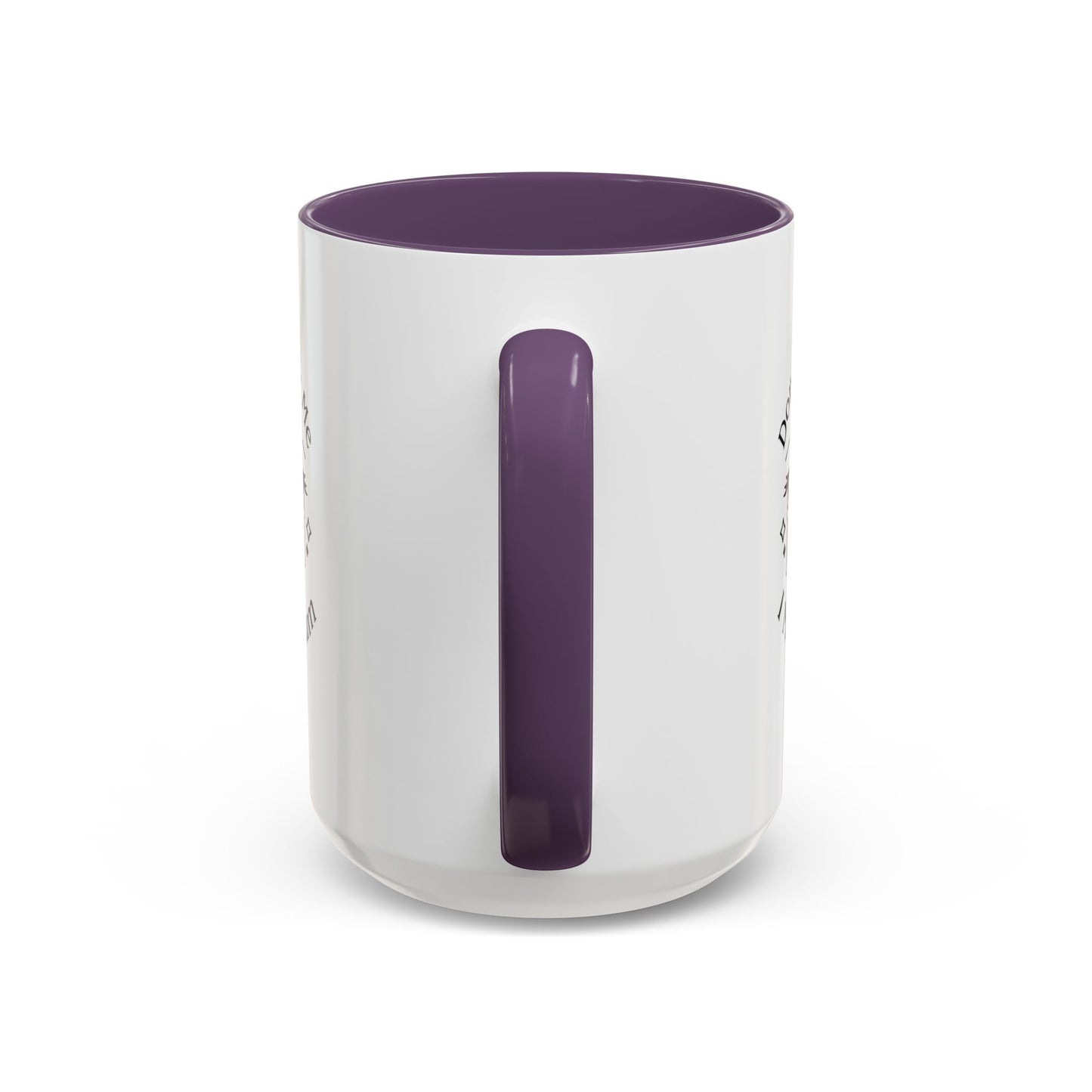 Don't Bully Me Coffee Cup
