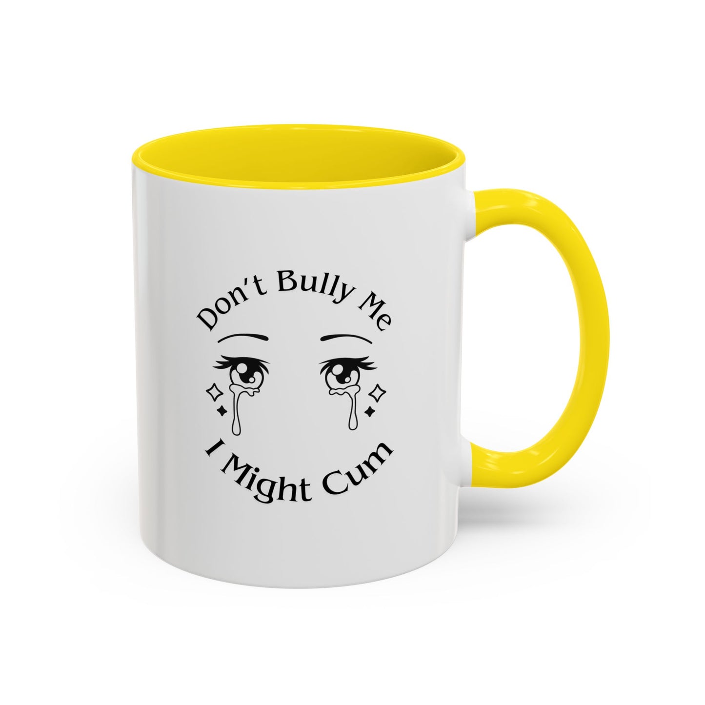 Don't Bully Me Coffee Cup