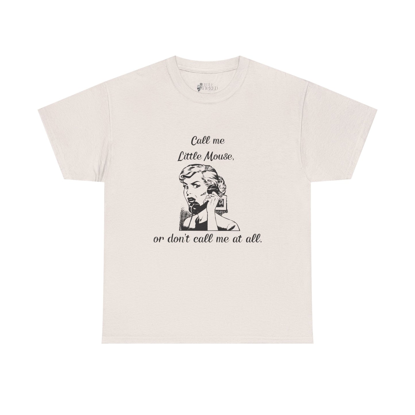 Call Me Little Mouse Tee Shirt *Licensed H.D. Carlton Merch*