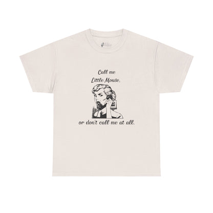 Call Me Little Mouse Tee Shirt *Licensed H.D. Carlton Merch*