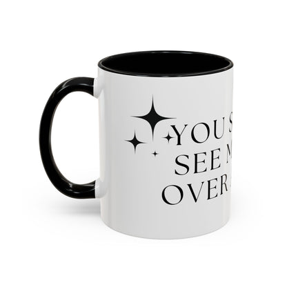 You Should See Me Bent Over A Book Coffee Cup