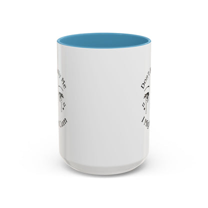 Don't Bully Me Coffee Cup