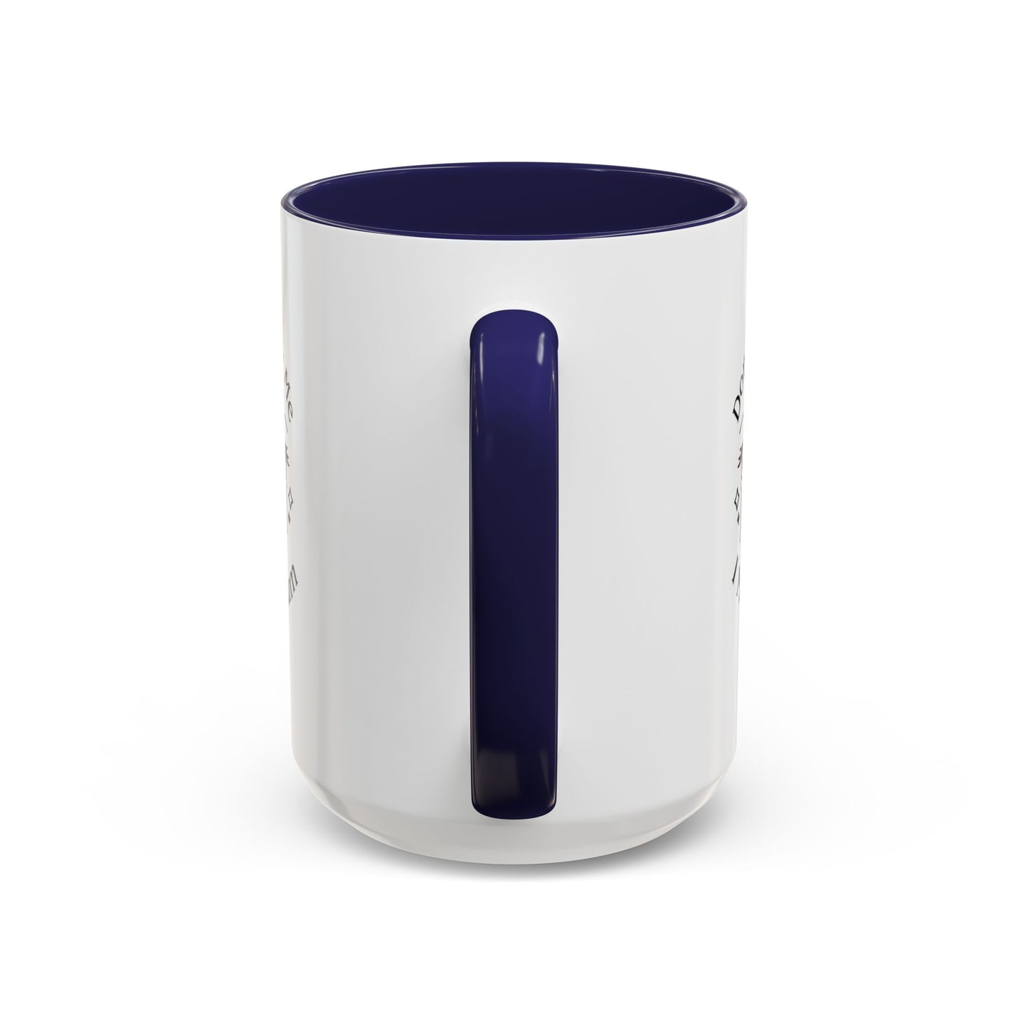 Don't Bully Me Coffee Cup