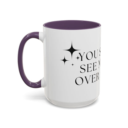 You Should See Me Bent Over A Book Coffee Cup