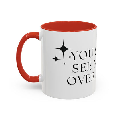 You Should See Me Bent Over A Book Coffee Cup