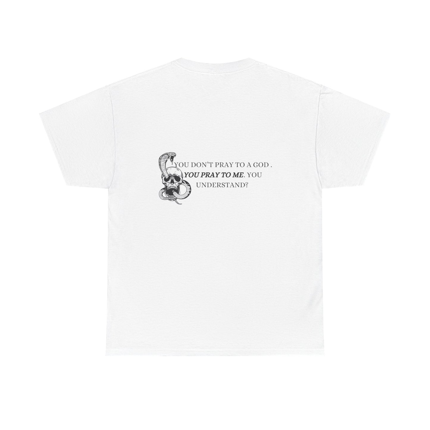 You Pray To Me Tee Shirt  *Licensed Gothic Grove Merch*