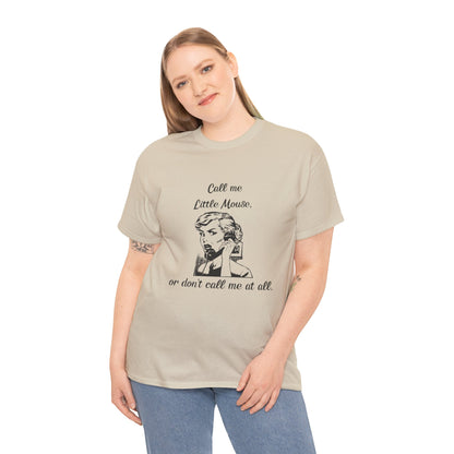 Call Me Little Mouse Tee Shirt *Licensed H.D. Carlton Merch*