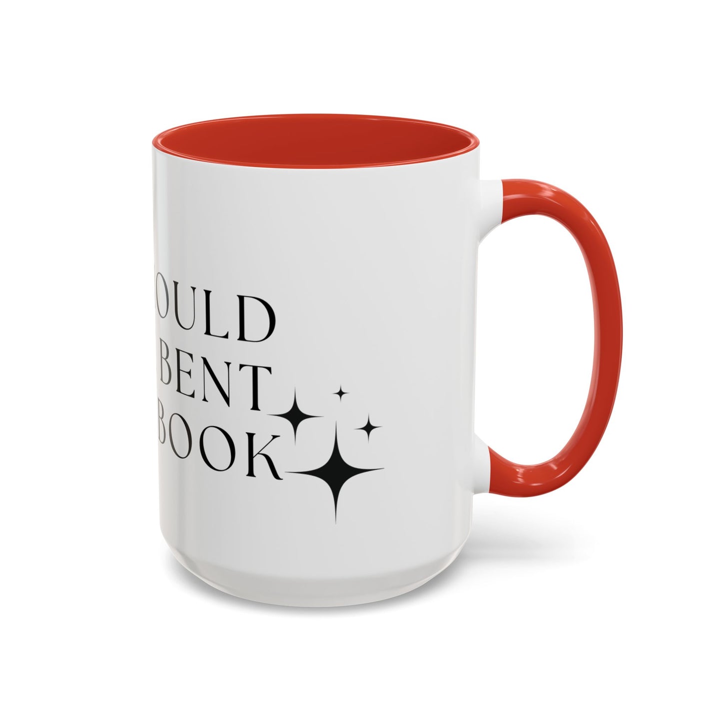 You Should See Me Bent Over A Book Coffee Cup