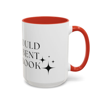 You Should See Me Bent Over A Book Coffee Cup
