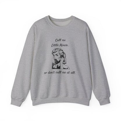 Call Me Little Mouse Crewneck *Licensed H.D. Carlton Merch*
