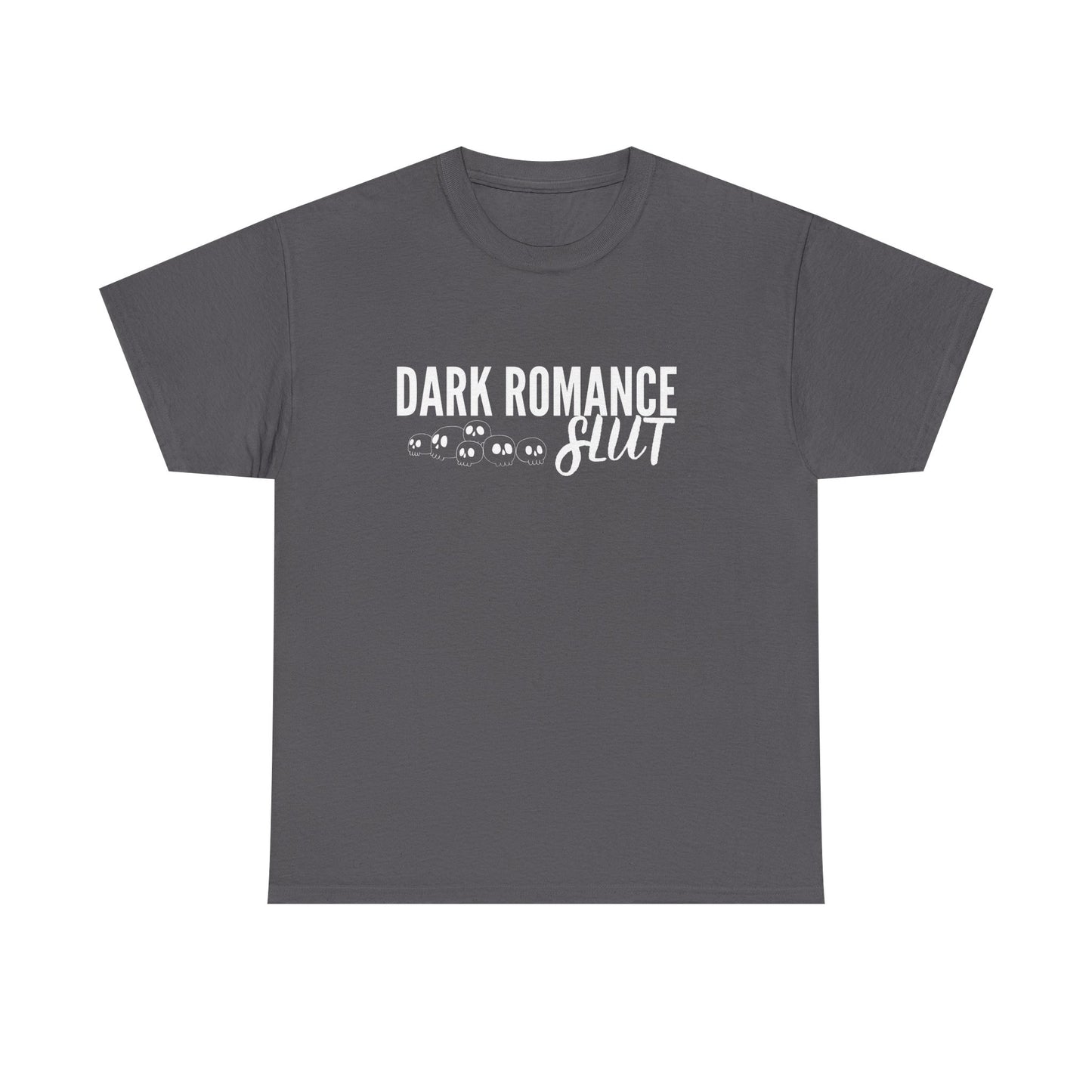 Dark Romance Slut Tee Shirt