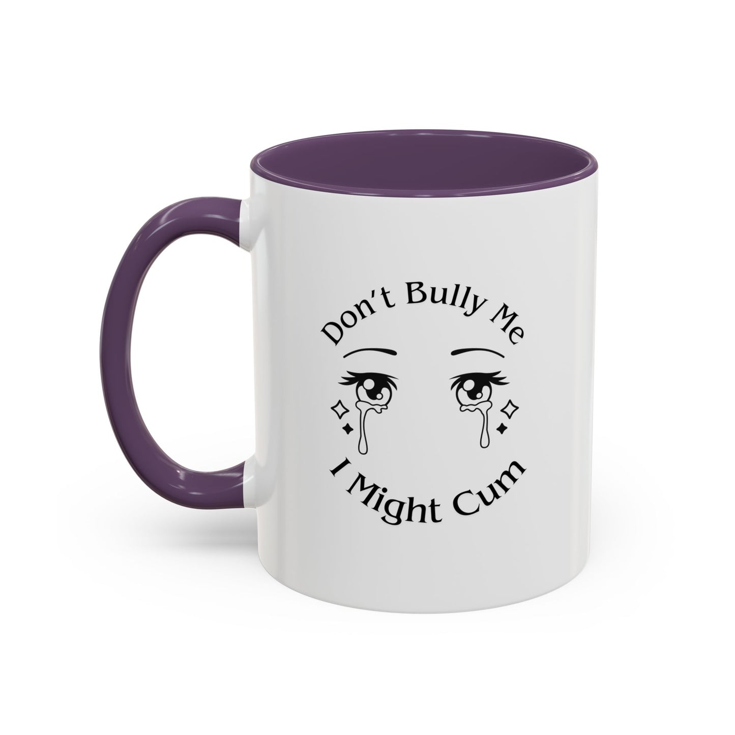 Don't Bully Me Coffee Cup