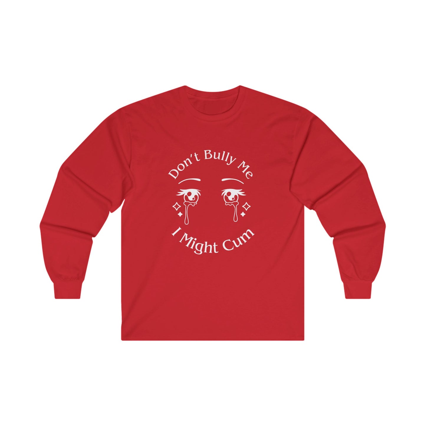 Don't Bully Me Long Sleeve Tee