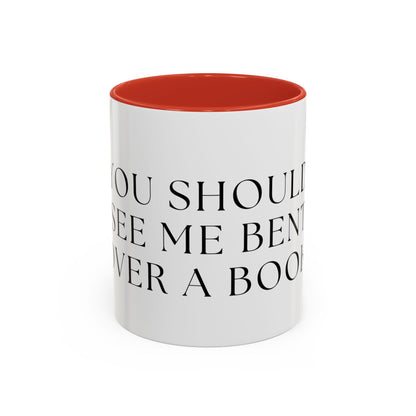 You Should See Me Bent Over A Book Coffee Cup