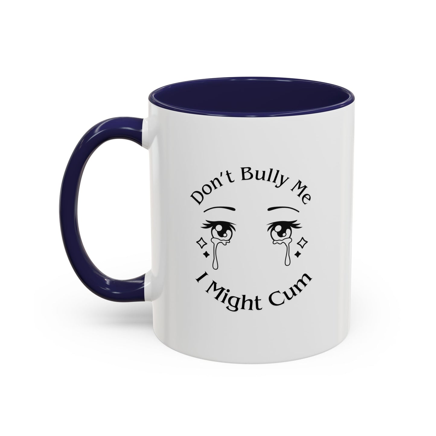 Don't Bully Me Coffee Cup