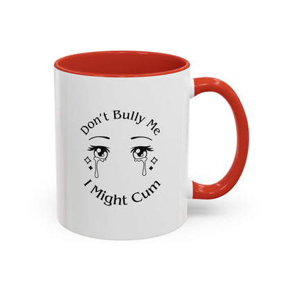 Don't Bully Me Coffee Cup