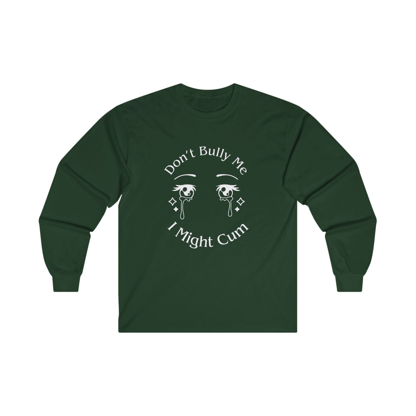 Don't Bully Me Long Sleeve Tee