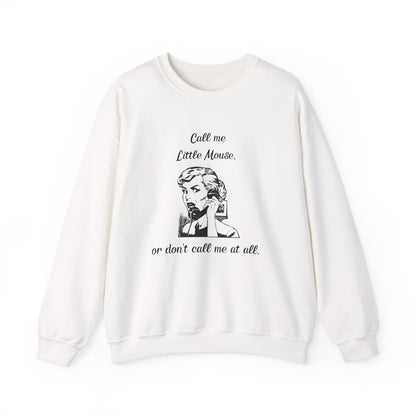 Call Me Little Mouse Crewneck *Licensed H.D. Carlton Merch*