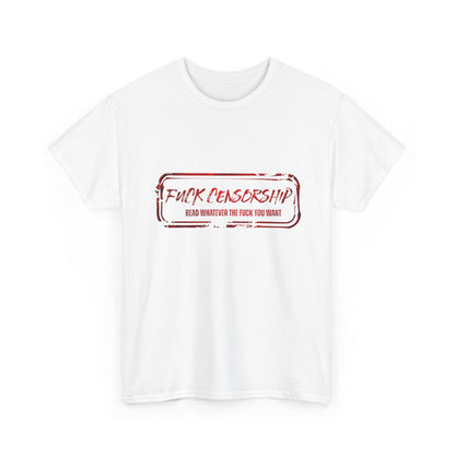 Fuck Censorship Tee Shirt