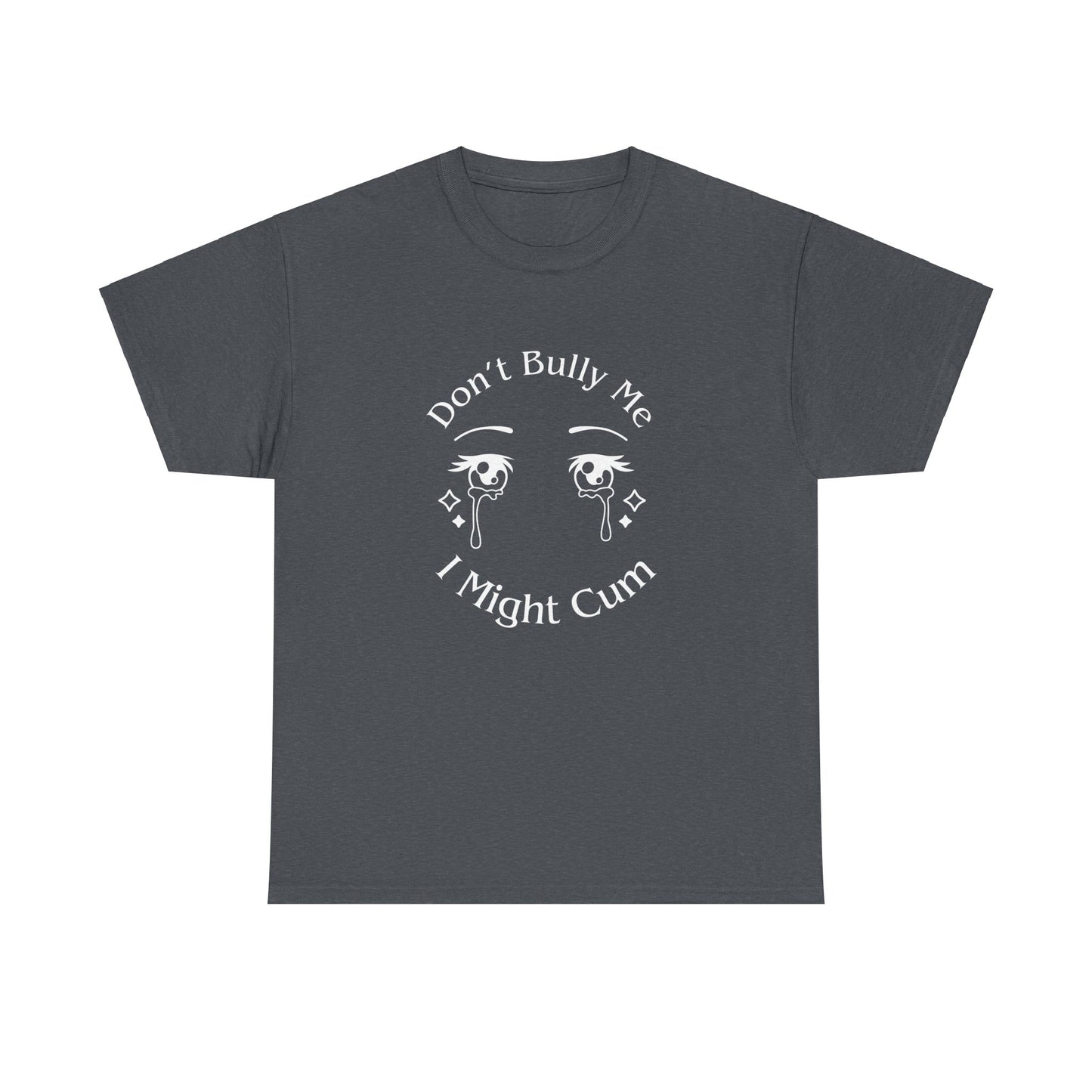 Don't Bully Me Tee Shirt